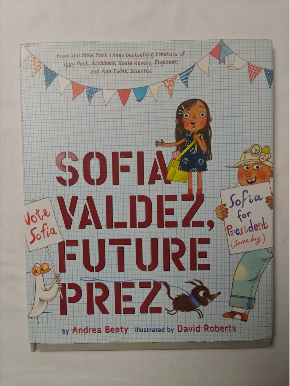 Sofia Valdez, Future Prez: A Picture Book by Beaty, Andrea